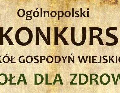 Konkurs „Zioła dla Zdrowia” pod patronatem Ministra Rolnictwa i Rozwoju Wsi