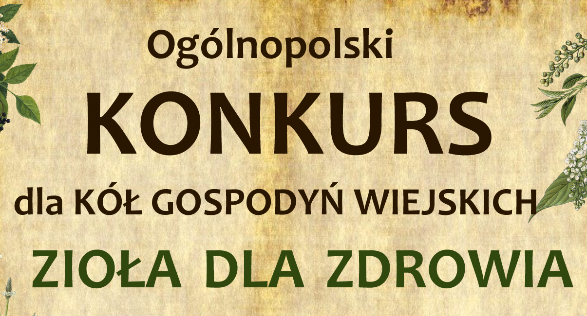 Konkurs „Zioła dla Zdrowia” pod patronatem Ministra Rolnictwa i Rozwoju Wsi