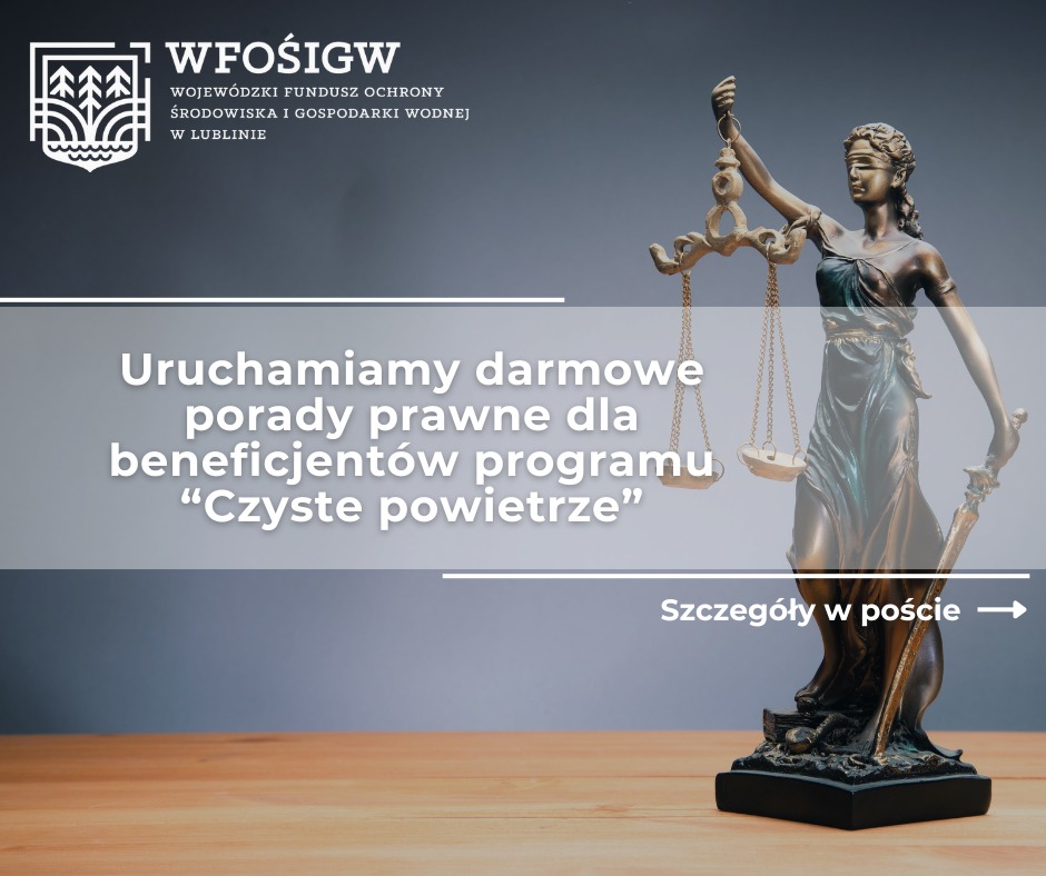 BEZPŁATNE PORADY PRAWNE DLA BENEFICJENTÓW PROGRAMU „CZYSTE POWIETRZE”.
